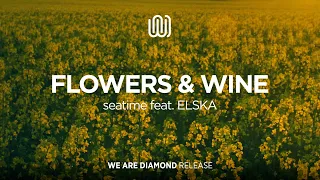 seatime - Flowers & Wine (feat. ELSKA)