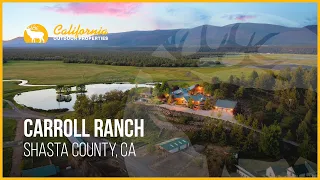 Dream Ranch in California | The Carroll Ranch | Shasta County, California