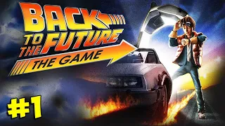 #1 НАЗАД В БУДУЩЕЕ Прохождение - ВРЕМЯ ПРИШЛО (Back To The Future: The Game)