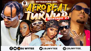 LATEST AFROBEATS l AMAPIANO 🔥TURN UP PARTY 2023🔥| MIX (DJ WYTEE) #rema #kizzdaniel #djwytee  #asake