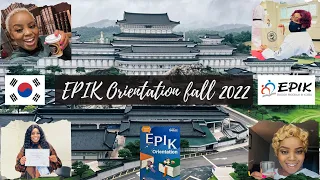 Epik Orientation Fall 2022 | #epik | #southafricanyoutuber | #korea