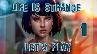 Life Is Strange - Прохождение (Часть 1 "Эффект Бабочки")