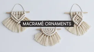 Day 1 | DIY Macramé Ornaments