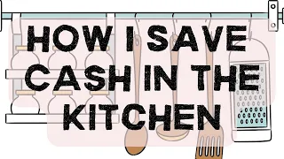How I Save Cash in the Kitchen