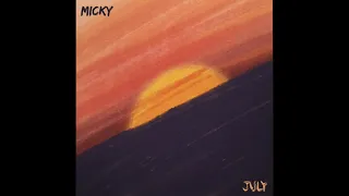 Micky - 'July' by Noah Cyrus (Official Version)