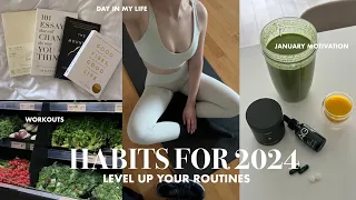 HABITS FOR 2024: level up & build a morning routine, grocery haul, workout *new year health routine*