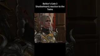 Shadowheart's reaction to the Twins - Baldur's Gate 3