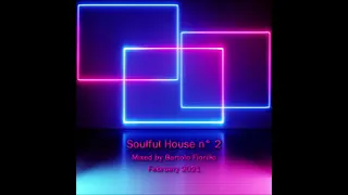 Soulful House n° 2 - February 2021 - Mixed by Bartolo Fiorillo