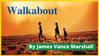 Walkabout Audiobook | By James Vance Marshall Retold | Learn English Through Story Level 2