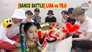 BTS REACTION | [DANCE BATTLE] LISA vs YEJI | BLACKPINK - ITZY