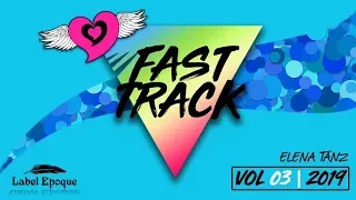 ELENA TANZ - Fast Track | vol 03 - 2019