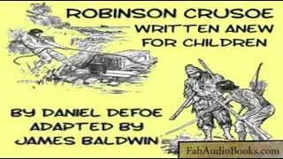 ROBINSON CRUSOE Written Anew For Children by Daniel Defoe, adapted by James Baldwin