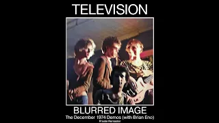 Television - Blurred Image (December 1974 Demos, Private Remaster, Brian Eno) - 01 Prove It