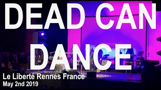 DEAD CAN DANCE Live Full Concert 4K @ Le Liberté Rennes France May 2nd 2019