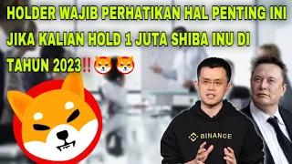 PERHATIKAN INI JIKA KALIAN HOLD 1 JUTA SHIBA INU DI TAHUN 2023‼️