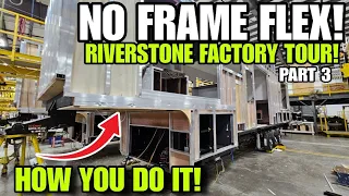 WOW! Riverstone Fifth Wheel RVs. WHY they have NO FRAME FLEX!