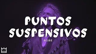 Robe - Puntos suspensivos (LETRA)