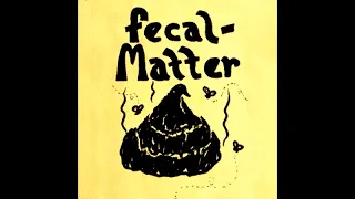 Fecal Matter - Illiteracy Will Prevail (Full Remastered Album, 1985/86)