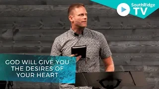 God will give you the desires of your heart | Message (2019-08-11) | Promises of God