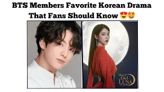 BTS Members Favorite Korean Drama That Fans Should Know 😍🤩