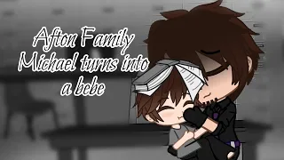 Michael Afton turns into a baby | Afton family AU | Lil Crybaby's AU