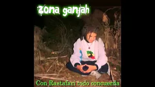 Zona Ganjah - Fuma Del Humo Y Sana (Con Rastafari Todo Concuerda) #08