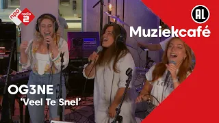 OG3NE - Veel Te Snel | NPO Radio 2