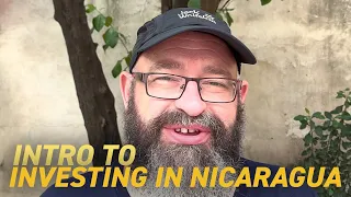 Intro to Investing in Nicaragua | Vlog 18 August 2022