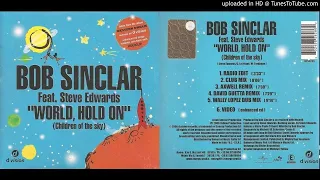Bob Sinclar feat. Steve Edwards - World Hold On (David Guetta remix)