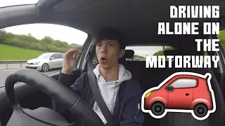 DRIVING ALONE FOR THE FIRST TIME ON THE MOTORWAY UK! 😱