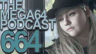 Mega64 Podcast 664 - Shadows of Rose Is Scary, Sorry Steam Cucks