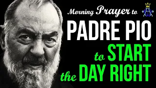 🕊️ Morning Prayer to Padre Pio to Start the Day Right