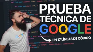 Resuelvo esta PRUEBA TÉCNICA de GOOGLE para PROGRAMADORES Junior