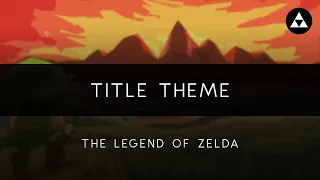 The Legend of Zelda: Title Theme Orchestral Arrangement