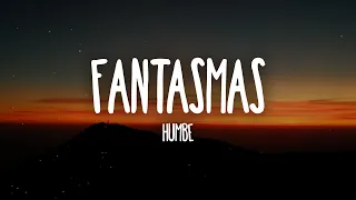 Humbe - fantasmas (Letra/Lyrics) “en esta casa no existen fantasmas, son puros recuerdos”