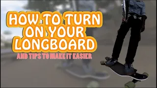 How to turn on your longboard/skateboard (+ tips to make it easier)