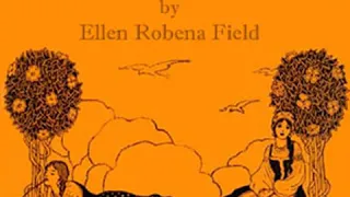 Buttercup Gold And Other Stories by Ellen Robena FIELD read by Various | Full Audio Book