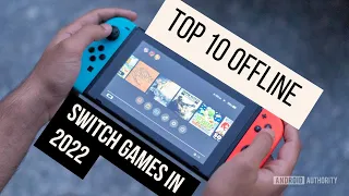 Top 10 Best Offline Nintendo Switch Games In 2022