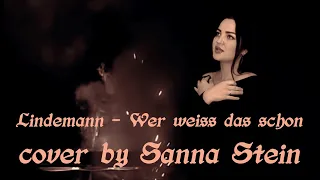 Lindemann -  Wer weiss das schon (cover by Sanna Stein)