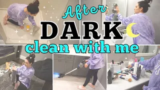 🌙 NIGHT TIME CLEAN WITH ME | AFTER DARK SPEED CLEANING MOTIVATION | NIGHT TIME CLEANING ROUTINE