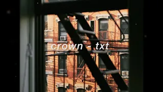 "crown" - txt but someone's blasting it from their rooftop while you chill on your nyc fire escape