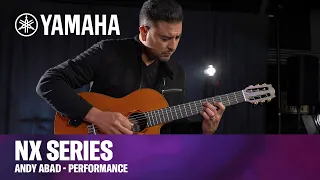 Yamaha  | Andy Abad Performs with the NCX5 Acoustic-Electric Nylon-String Guitar