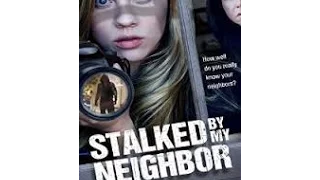 Stalked By My Neighbor - 2015 (TV Movie) Movie Review