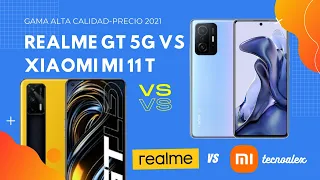 REALME GT VS XIAOMI MI 11T. MEJORES GAMA ALTA BARATOS (CALIDAD-PRECIO) 2021-LA BATALLA.