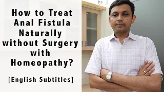 How to Treat Fistula Naturally without Surgery with Homeopathy | Dr Rohit Jain Explains