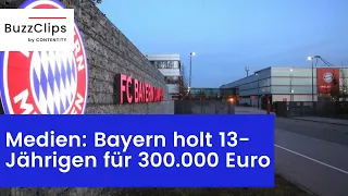 Medien: FC Bayern holt 13-Jährigen für 300.000 Euro