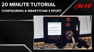 20 Minute Tutorial - Setting Up A SmartyCam 3 Sport