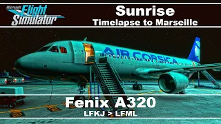 MSFS - Fenix A320 - Ajaccio to Marseille Morning Timelapse