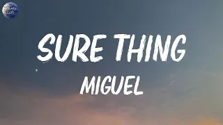 (Lyrics) Miguel - Sure Thing (Mix) | Justine Skye, Tyga, Ruth B., Stephen Sanchez