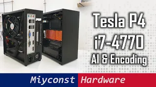 🇬🇧 Tesla P4 with i7-4770 minicomputer – scavenging old parts from my shelves